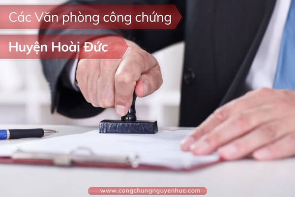 Văn ph&ograve;ng C&ocirc;ng chứng Ho&agrave;i Đức - H&igrave;nh 3