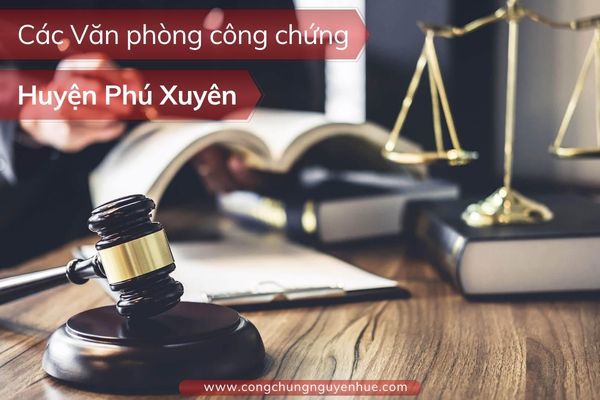 Văn ph&ograve;ng C&ocirc;ng chứng Ph&uacute; Xuy&ecirc;n - H&igrave;nh 4