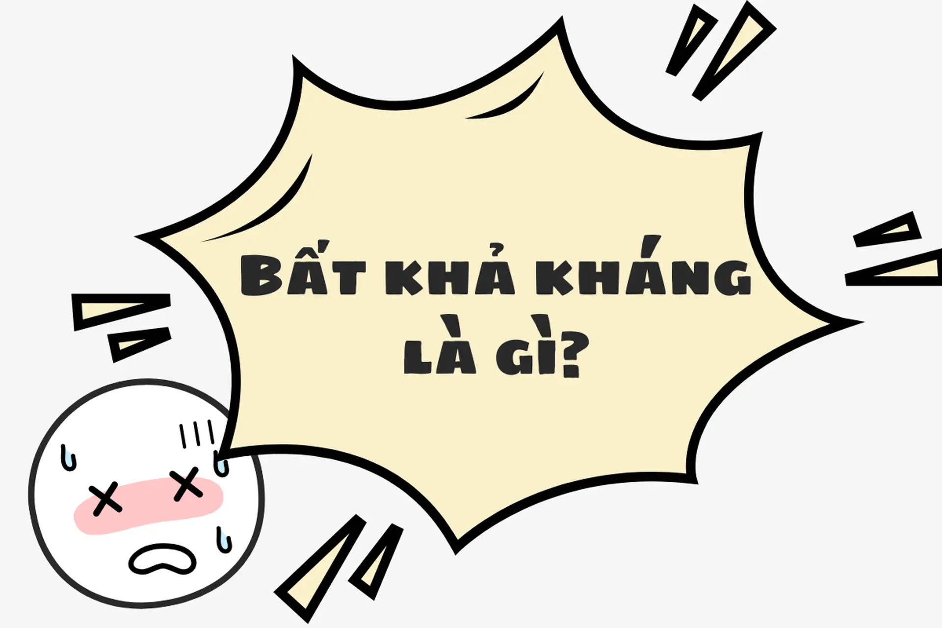 bất khả kh&aacute;ng l&agrave; g&igrave; - H&igrave;nh 2