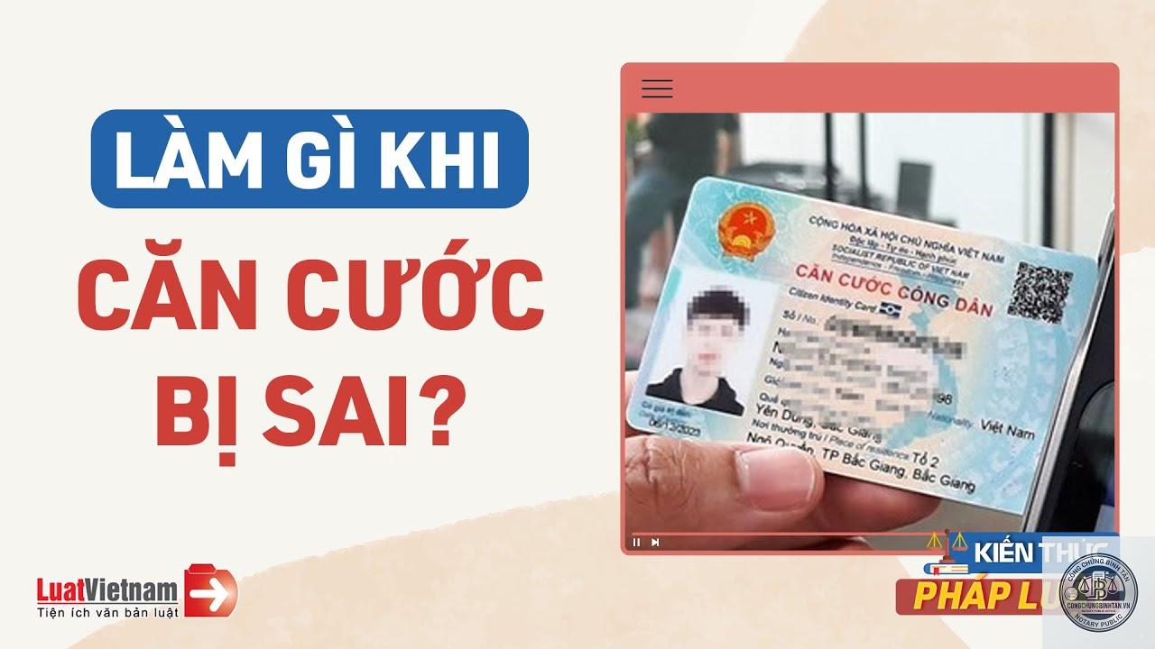căn cước bị sai thông tin - Hình 4