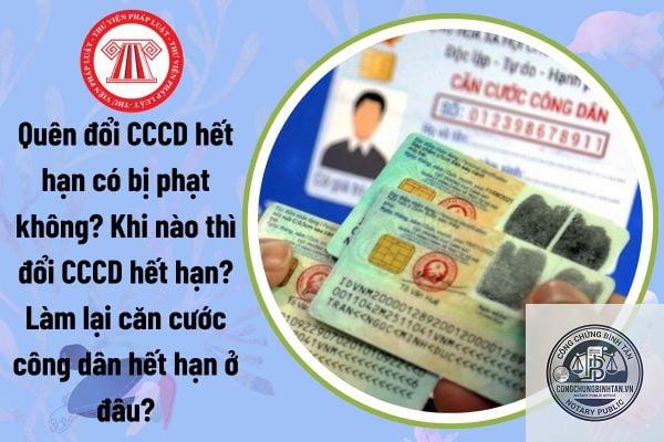 căn cước công dân hết hạn có bị phạt không