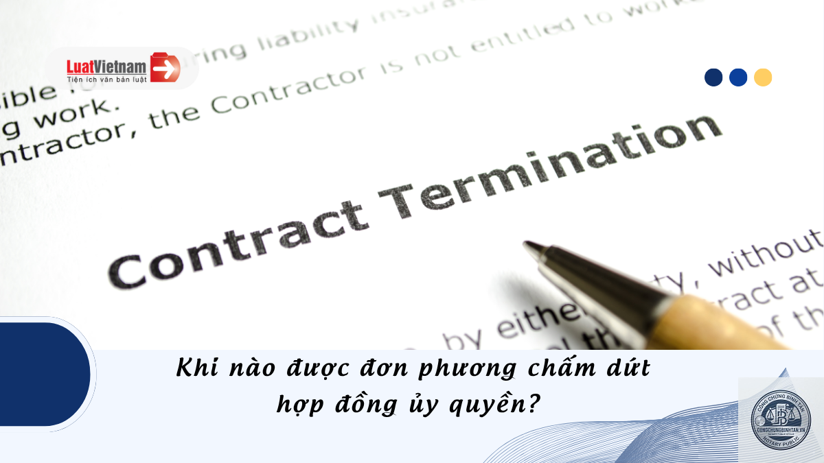 chấm dứt ủy quyền l&agrave; g&igrave; - H&igrave;nh 1