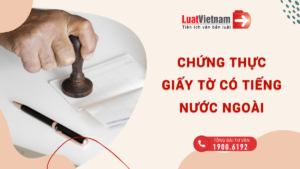 chứng thực giấy tờ đi nước ngoài