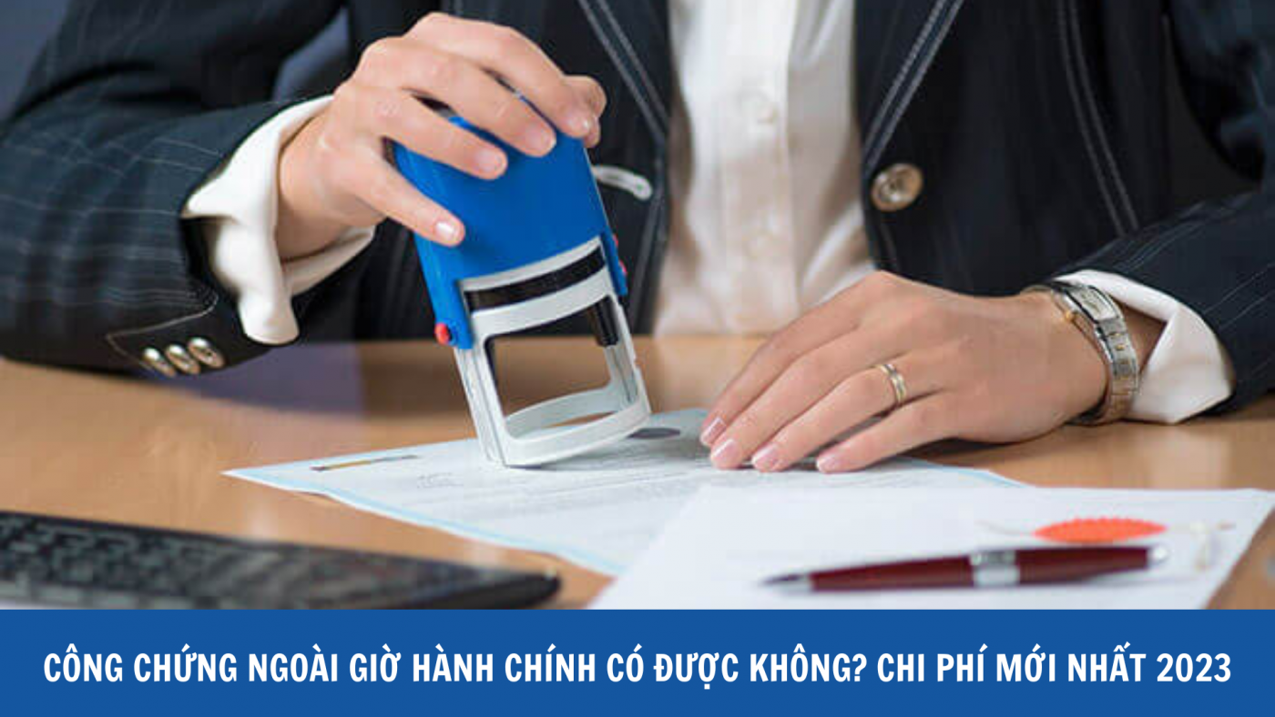 chứng thực ngo&agrave;i giờ h&agrave;nh ch&iacute;nh - H&igrave;nh 2