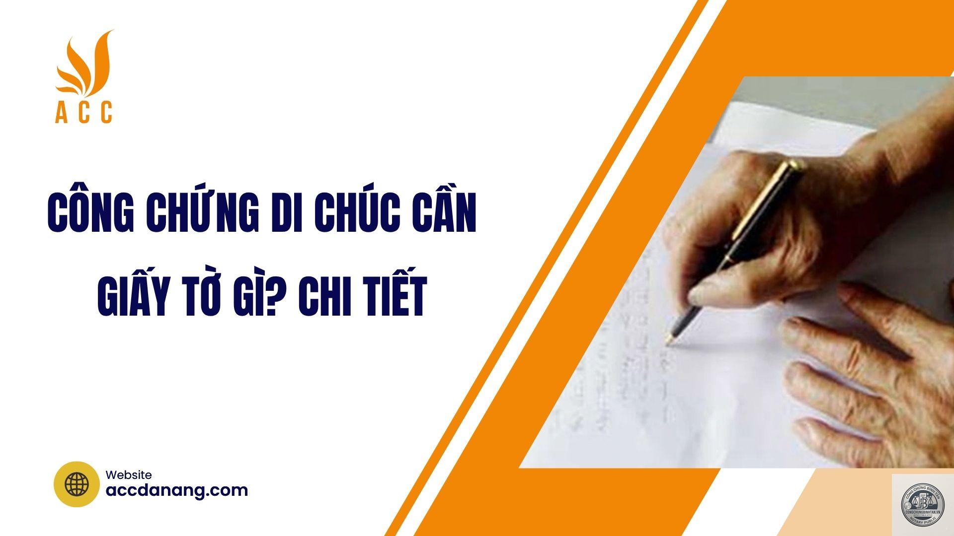 c&ocirc;ng chứng di ch&uacute;c cần giấy tờ g&igrave; - H&igrave;nh 1