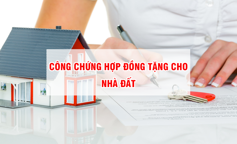 công chứng hợp đồng tặng cho nhà - Hình 4