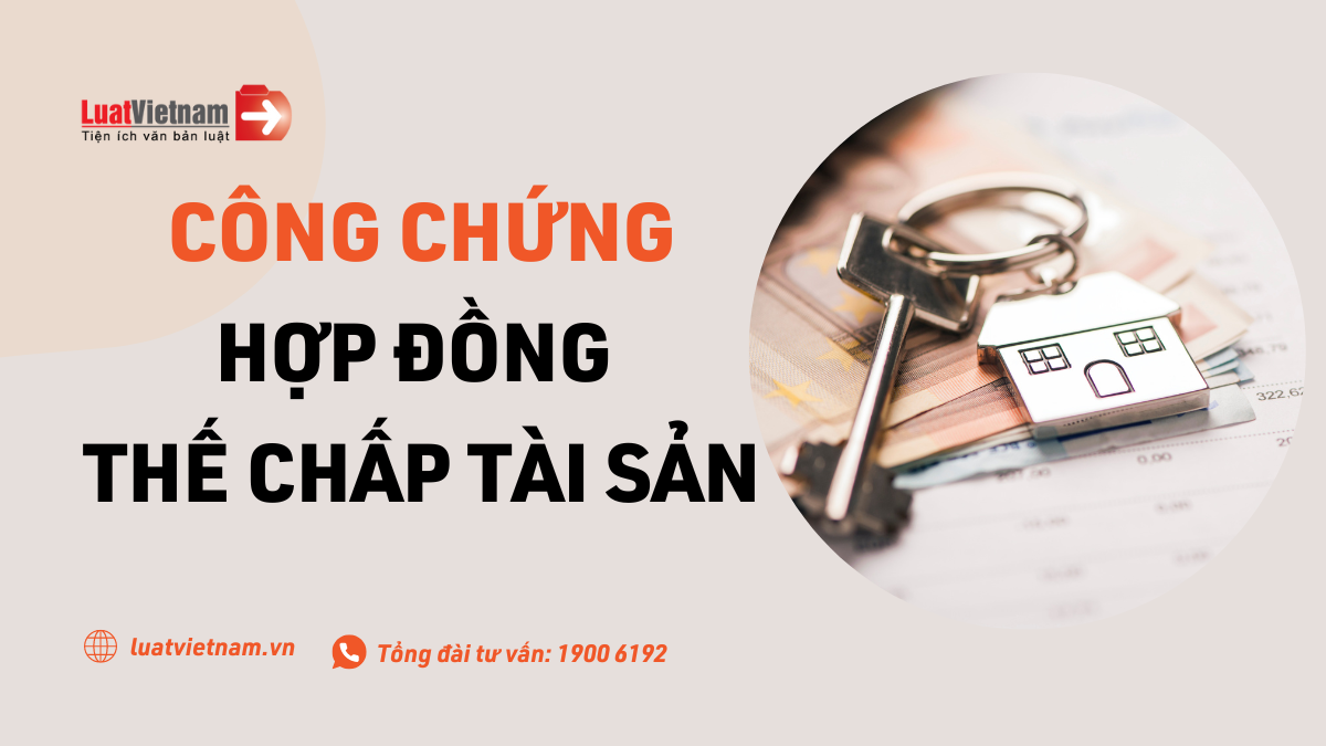 c&ocirc;ng chứng hợp đồng thế chấp t&agrave;i sản - H&igrave;nh 2