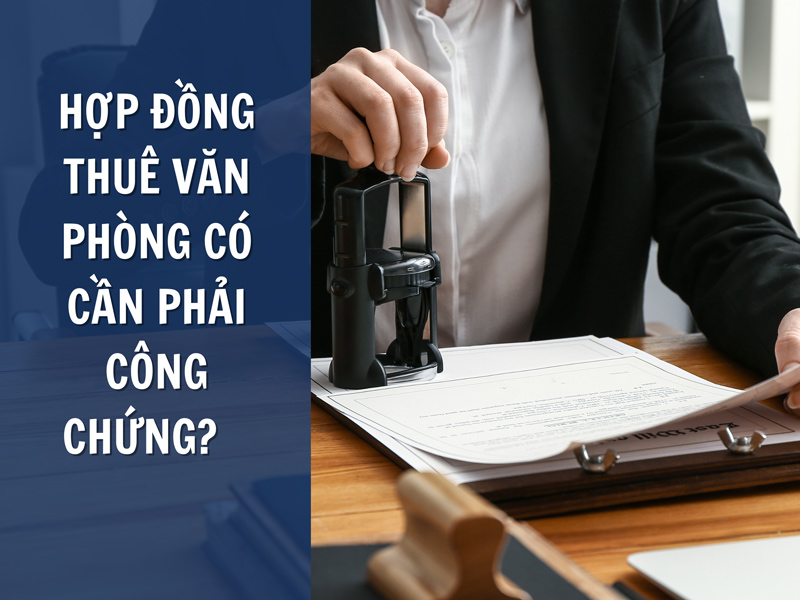 c&ocirc;ng chứng hợp đồng thu&ecirc; văn ph&ograve;ng - H&igrave;nh 3