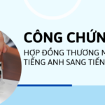 Công chứng hợp đồng thương mại: Toàn bộ quy trình, lợi ích và những điều cần tránh công chứng hợp đồng thương mại