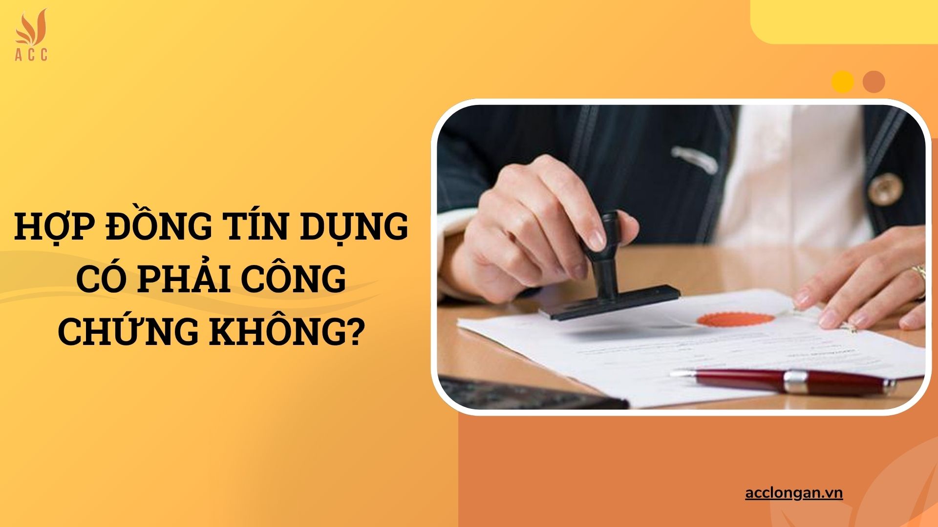 c&ocirc;ng chứng hợp đồng t&iacute;n dụng - H&igrave;nh 5