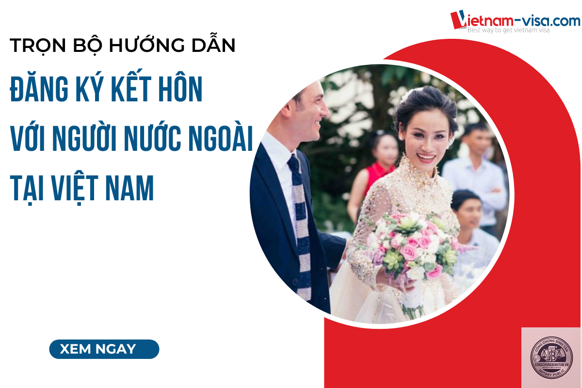 đăng k&yacute; kết h&ocirc;n với người nước ngo&agrave;i - H&igrave;nh 2