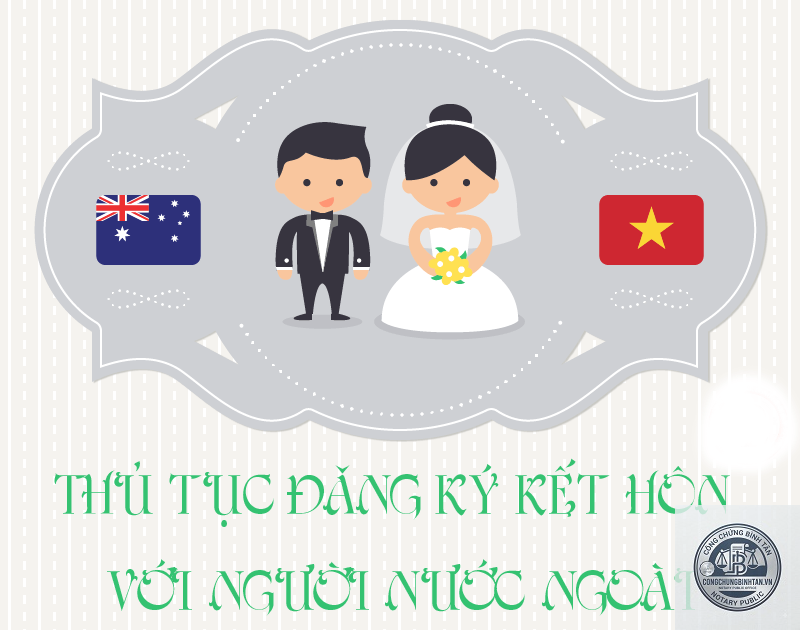 đăng k&yacute; kết h&ocirc;n với người nước ngo&agrave;i - H&igrave;nh 4