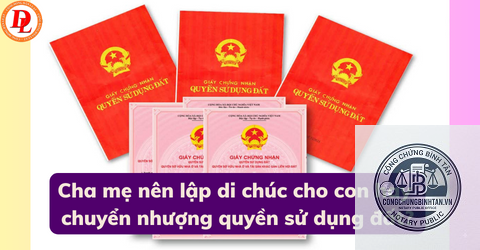 di chúc chuyển nhượng quyền sử dụng đất - Hình 3