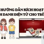 Định danh điện tử cho trẻ em – Hướng dẫn toàn diện từ A đến Z Định danh điện tử cho trẻ em – Hướng dẫn toàn diện từ A đến Z