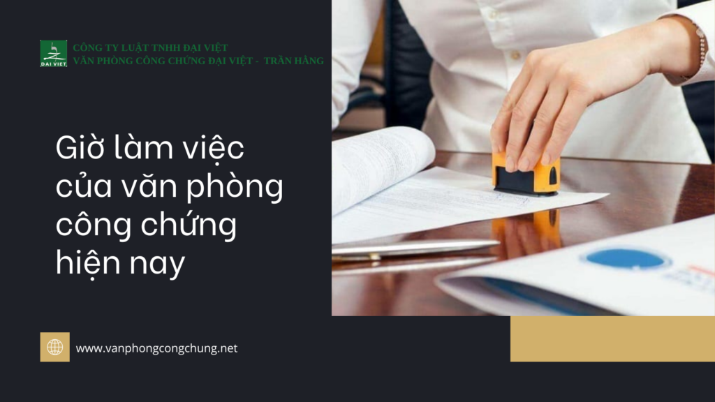 giờ làm việc văn phòng công chứng