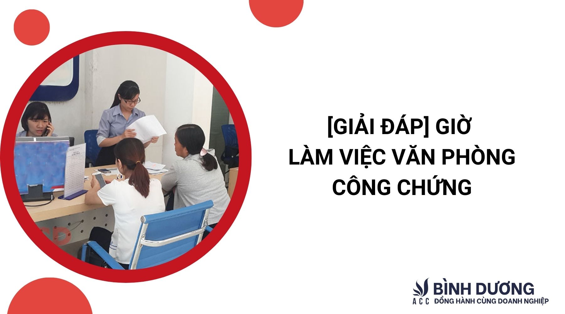 giờ l&agrave;m việc văn ph&ograve;ng c&ocirc;ng chứng - H&igrave;nh 3