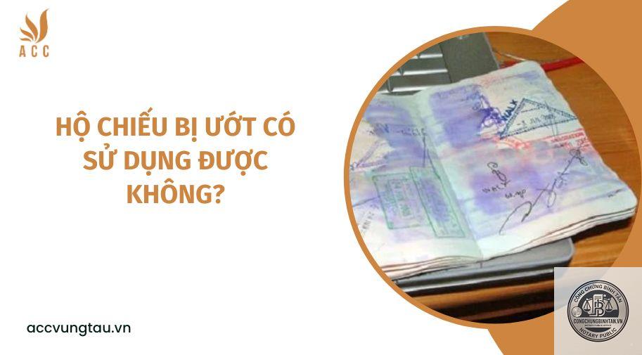 hộ chiếu bị ướt c&oacute; d&ugrave;ng được kh&ocirc;ng - H&igrave;nh 2