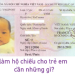 Hộ chiếu trẻ em có thời hạn bao lâu? Quy định mới nhất cha mẹ cần nắm rõ hộ chiếu trẻ em có thời hạn bao lâu