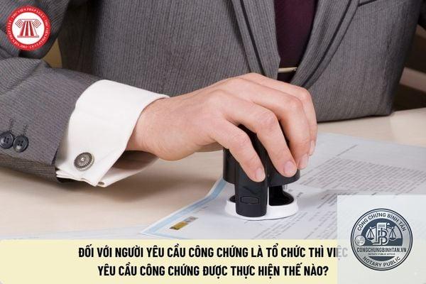 người yêu cầu công chứng là gì - Hình 4