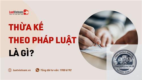 thừa kế theo ph&aacute;p luật l&agrave; g&igrave; - H&igrave;nh 4