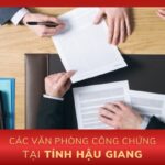 Văn phòng công chứng Hậu Giang: Danh sách, dịch vụ, quy trình và những lưu ý quan trọng văn phòng công chứng Hậu Giang