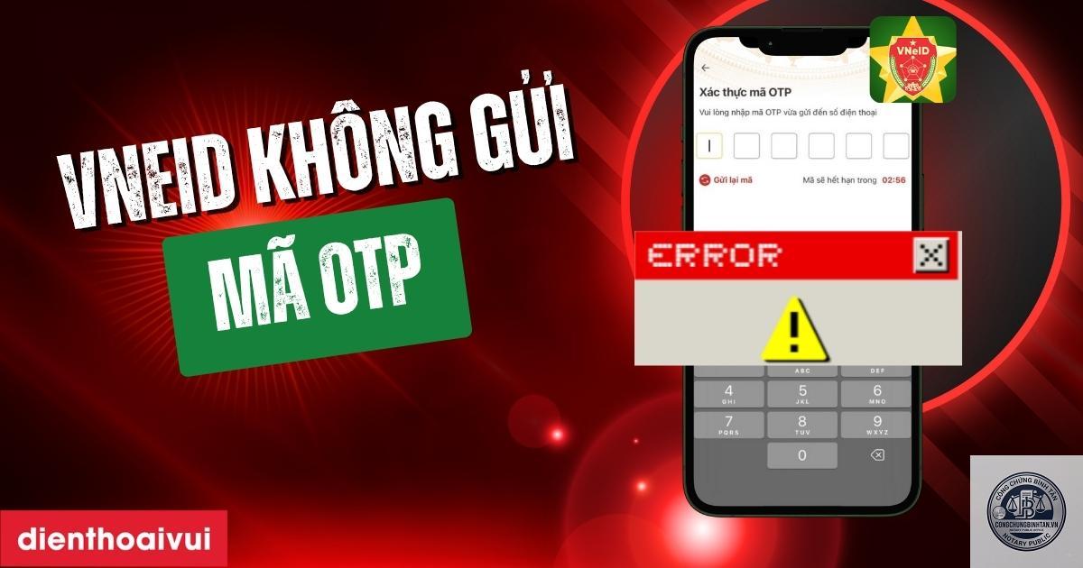 vneid kh&ocirc;ng nhận otp - H&igrave;nh 4