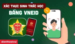 vneid xác thực sinh trắc học