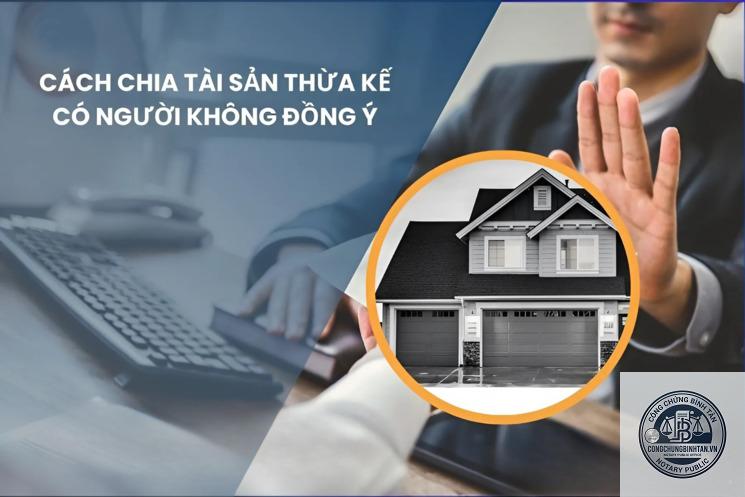 c&aacute;c đồng thừa kế kh&ocirc;ng đồng &yacute; chia di sản - Image 4