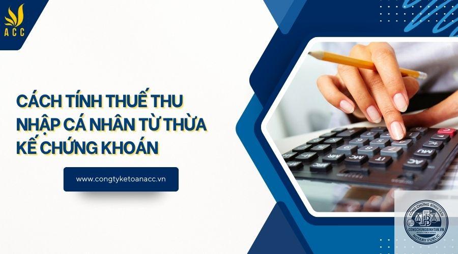 c&aacute;ch t&iacute;nh thuế thu nhập c&aacute; nh&acirc;n khi nhận thừa kế - Image 4