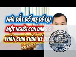 cha mẹ để lại nhà cho một người con