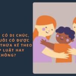 cha mẹ nu&ocirc;i kh&ocirc;ng lập di ch&uacute;c cho con nu&ocirc;i