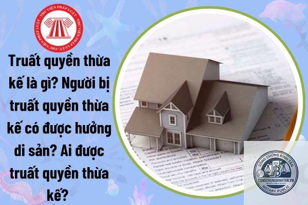 c&oacute; được truất quyền thừa kế kh&ocirc;ng - Image 2