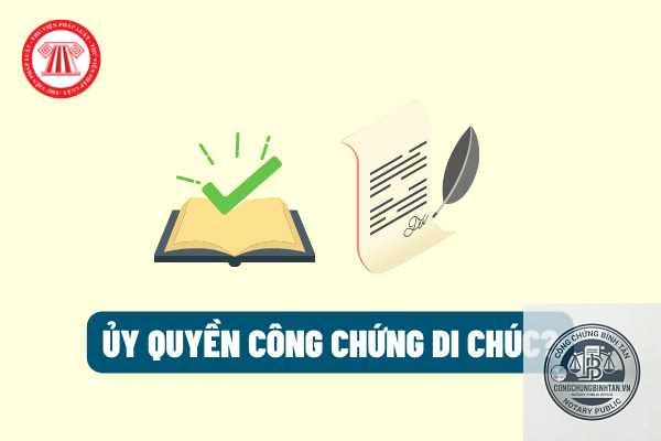có thể ủy quyền lập di chúc không - Image 2