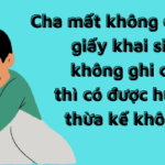 con chưa đăng k&yacute; khai sinh c&oacute; được hưởng di ch&uacute;c