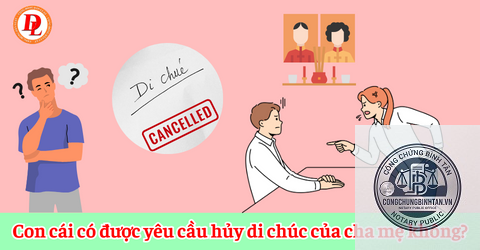 con có được hủy di chúc của cha mẹ không