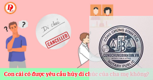 con có được phản đối di chúc của cha mẹ không