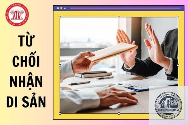 c&ocirc;ng chứng văn bản từ chối nhận di sản - Image 5