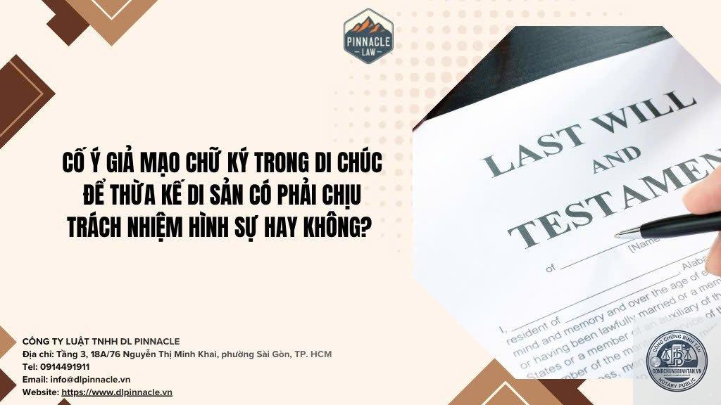 di chúc bị giả mạo có hiệu lực không