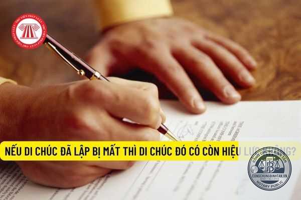 di chúc bị thất lạc có hiệu lực không
