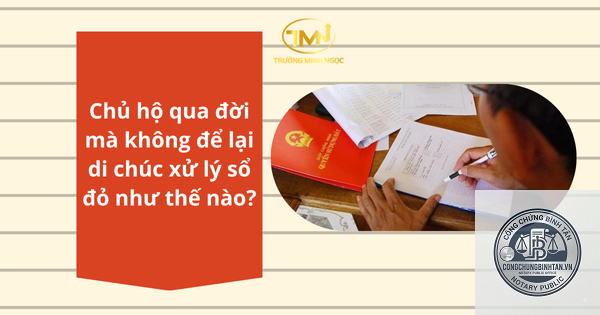 di chúc có cần sửa khi đổi sổ đỏ không - Image 4