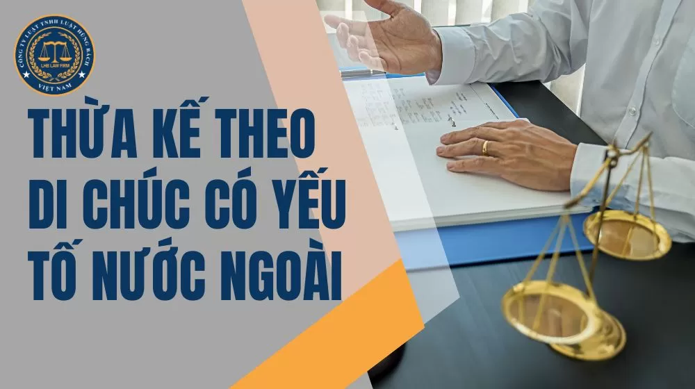 di ch&uacute;c c&oacute; yếu tố nước ngo&agrave;i &aacute;p dụng luật n&agrave;o - Image 2
