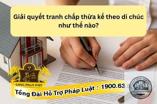h&ograve;a giải tranh chấp thừa kế theo di ch&uacute;c - Image 5