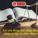Lập di chúc khi tài sản đang thế chấp: Hướng dẫn chi tiết và những điều cần biết lập di chúc khi tài sản đang thế chấp