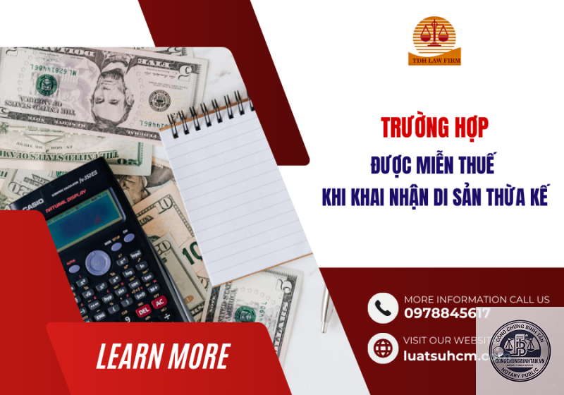 miễn thuế khi nhận thừa kế theo di ch&uacute;c - Image 2