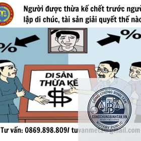 người được chỉ định trong di ch&uacute;c chết trước - Image 2