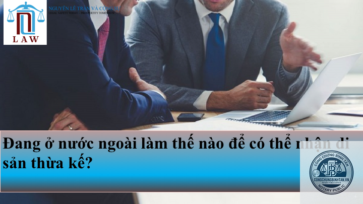 người nước ngo&agrave;i nhận thừa kế theo di ch&uacute;c - Image 4