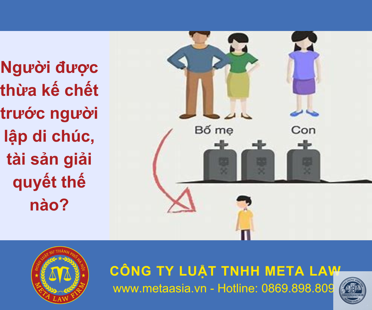 người thừa kế chết trước người lập di ch&uacute;c th&igrave; sao - Image 4