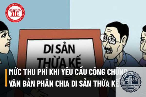 phí công chứng văn bản phân chia di sản - Image 3
