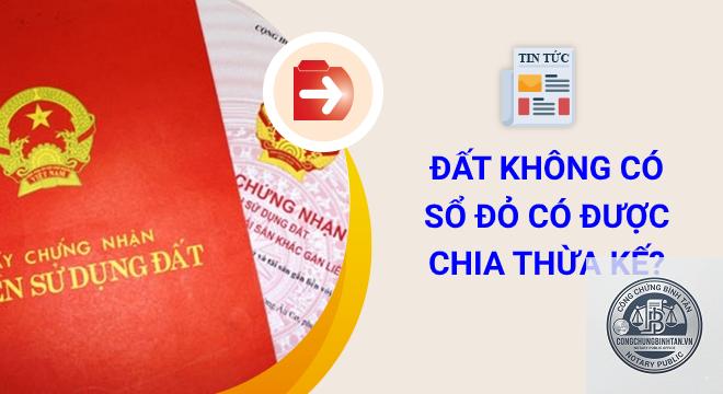 sang t&ecirc;n đất thừa kế chưa c&oacute; sổ - Image 4