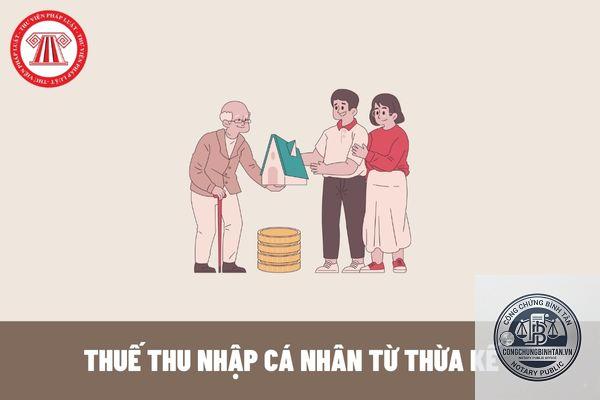thuế thu nhập c&aacute; nh&acirc;n từ thừa kế - Image 5